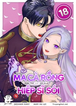 [R21+] Ma Cà Rồng Ngây Thơ Muốn Hút Máu Hiệp Sĩ Só